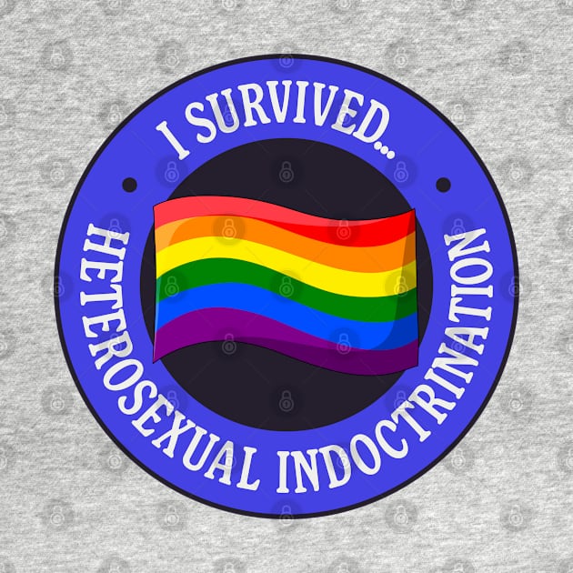 I Survived Heterosexual Indoctrination  - Pride by Football from the Left